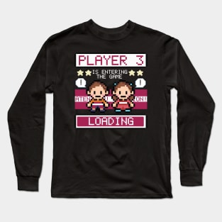 Player 3 Is Entering the Game // Funny Gamer Pregnancy 8bit Long Sleeve T-Shirt